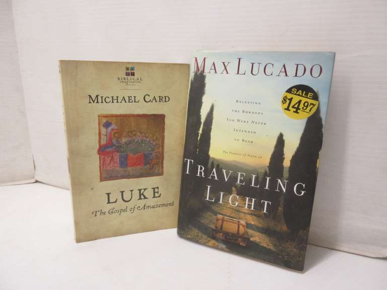 Spiritual Michael Card Book, Titled "Luke"; Max Lucado "Traveling Light" Book