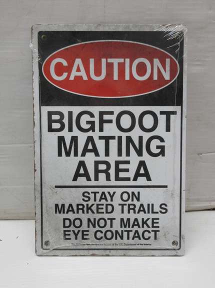 “Caution Bigfoot Mating Area, Stay on Marked Trails, Do Not Make Eye Contact,” metal sign, made in the USA, 8”W x 12”H